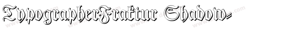 TypographerFraktur Shadow字体转换